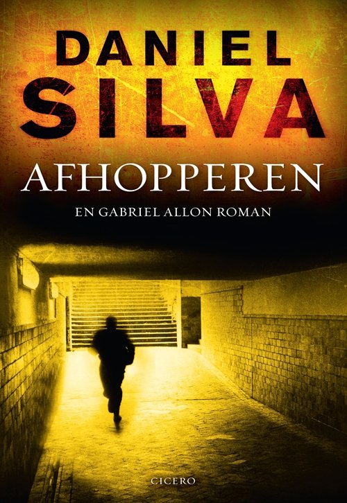 Cover for Daniel Silva · En Gabriel Allon-roman: Afhopperen (Bound Book) [1. Painos] (2010)