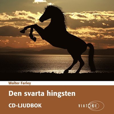 Cover for Walter Farley · Den svarta hingsten: Den svarta hingsten (Hörbuch (CD)) (2019)
