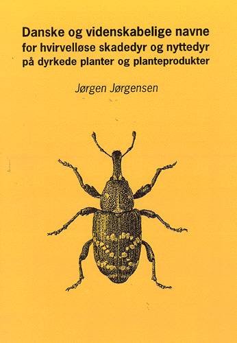 Cover for Jørgen Jørgensen · Danske og videnskabelige navne på hvirvelløse skadedyr og nyttedyr på dyrkede planter og planteprodukter (Sewn Spine Book) [1th edição] (2001)