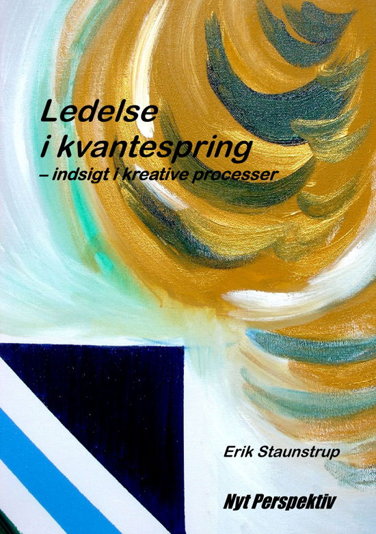 Cover for Staunstrup Erik · Ledelse i kvantespring (Paperback Book) [1. wydanie] [Paperback] (2008)