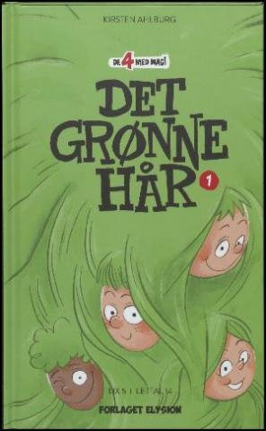 Cover for Kirsten Ahlburg · De Fire med magi: Det grønne hår (Hardcover Book) [1º edição] (2017)