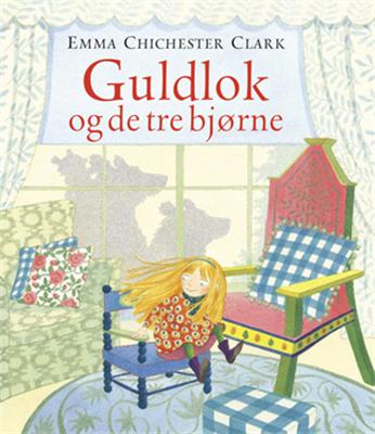 Cover for Emma Chichester Clark · Guldlok og de tre bjørne (Hardcover Book) [1e uitgave] (2010)