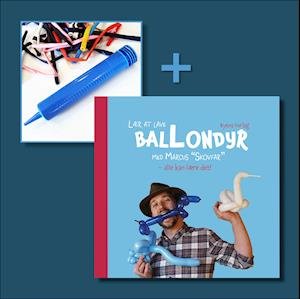 Lær at lave ballondyr med Marcus (sæt med balloner, bog og pumpe) - Marcus Øland - Kirjat - Byens Forlag - 9788794141765 - maanantai 14. kesäkuuta 2021