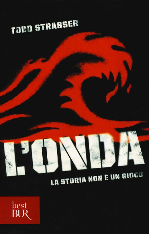 Cover for Todd Strasser · L' Onda. La Storia Non E Un Gioco (Book)