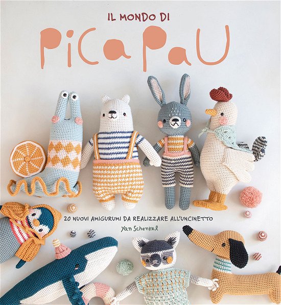 Cover for Yan Schenkel · Il Mondo Di Pica Pau. Amigurumi (Bog)