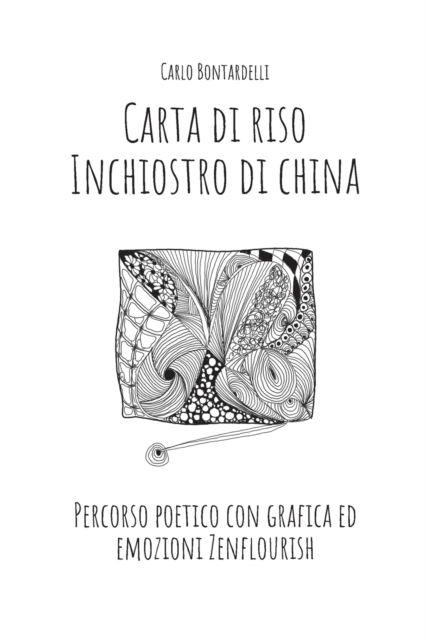 Cover for Carlo Bontardelli · Carta di riso Inchiostro di china (Paperback Book) (2020)