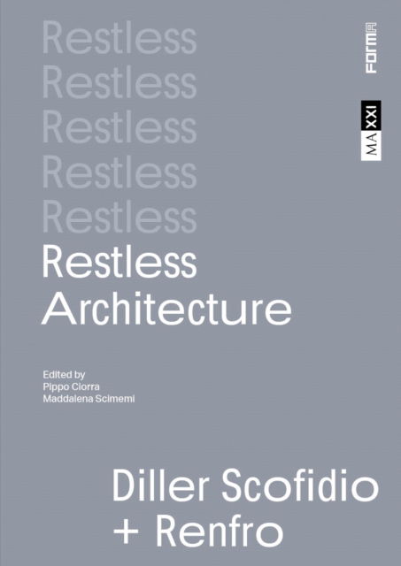 Cover for Pippo Ciorra · Restless Architecture: Diller Scofidio + Renfro (Paperback Book) (2024)