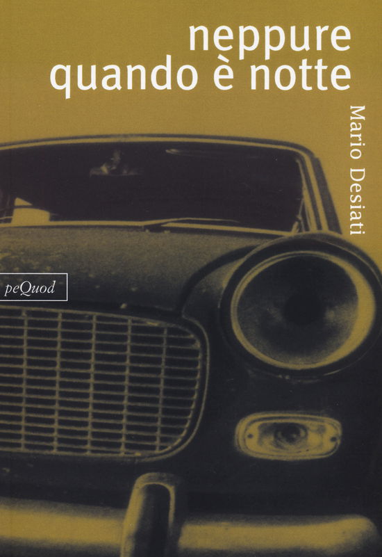 Cover for Mario Desiati · Neppure Quando E Notte (Book)