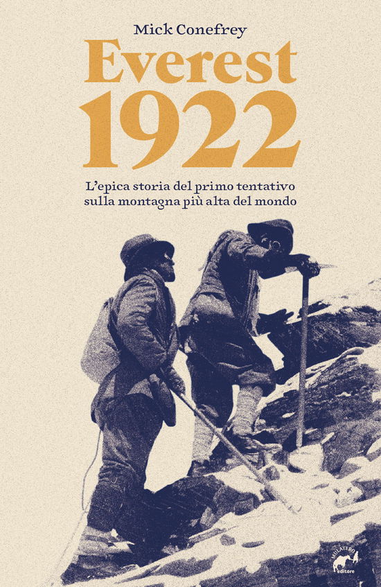 Everest 1922. L'epica Storia Del Primo Tentativo Sulla Montagna Piu Alta Del Mondo - Mick Conefrey - Książki -  - 9788889869765 - 