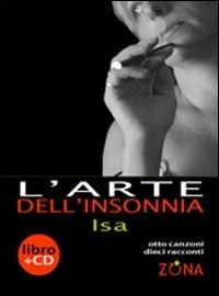 Cover for Isa · L' Arte Dell'insonnia. Con CD Audio (Book)
