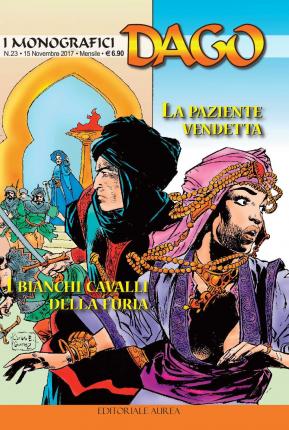 Cover for Dago · I Monografici #23 - La Paziente Vendetta / I Bianchi Cavalli Della Furia (Book)