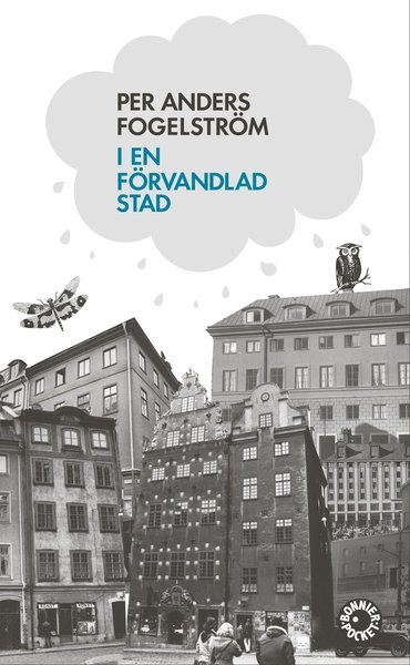 Cover for Per Anders Fogelström · Stadserien: I en förvandlad stad (Pocketbok) (2009)
