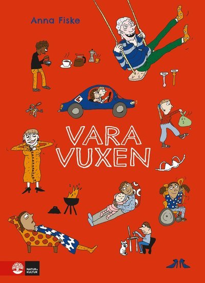 Cover for Anna Fiske · Vara vuxen (Innbunden bok) (2023)