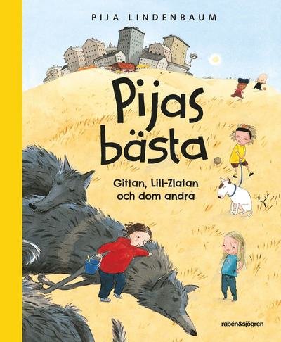 Cover for Pija Lindenbaum · Pijas bästa : Gittan, Lill-Zlatan och dom andra (Book) (2018)