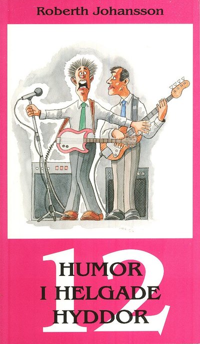 Cover for Roberth Johansson · Humor i helgade hyddor. 12 (Book) (2007)