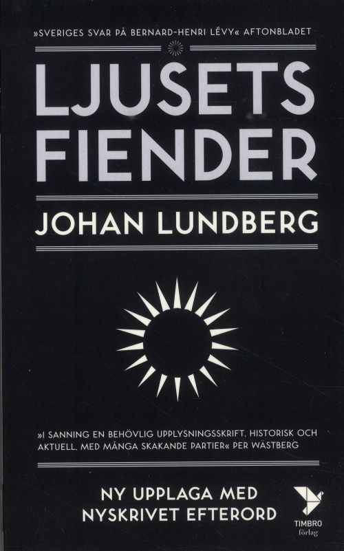 Cover for Johan Lundberg · Ljusets fiender : västvärldens självkritik och den svenska idédebatten (Paperback Book) (2019)