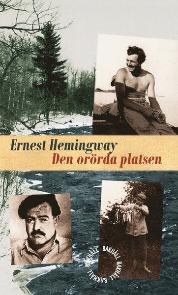 Cover for Ernest Hemingway · Den orörda platsen (Gebundesens Buch) (2017)