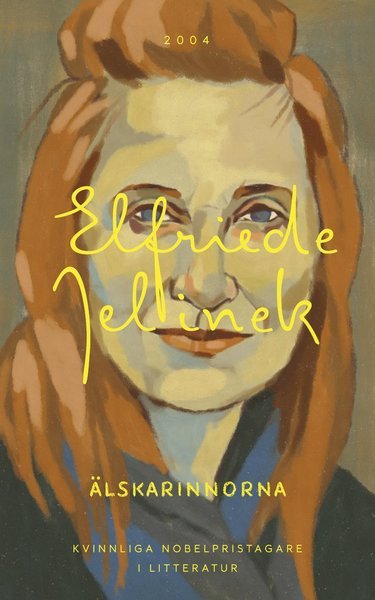 Cover for Elfriede Jelinek · Kvinnliga Nobelpristagare i li: Älskarinnorna (Buch) (2018)