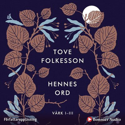 Cover for Tove Folkesson · Hennes ord : värk I-III (Audiobook (MP3)) (2019)