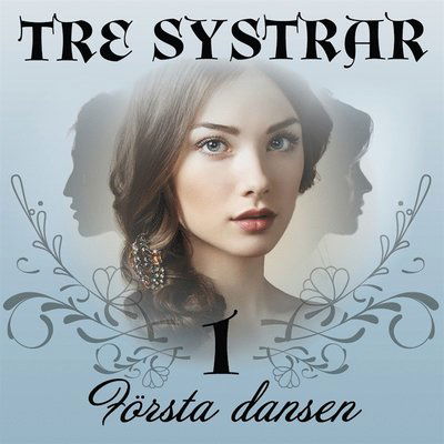 Cover for Bente Pedersen · Tre systrar: Första dansen (Książka audio (MP3)) (2019)