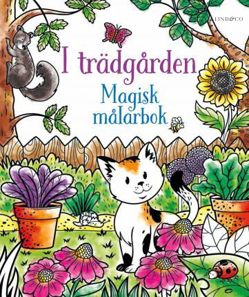 I trädgården : Magisk målarbok - Andrea Bianchi - Boeken - Lind & Co - 9789180183765 - 23 april 2022