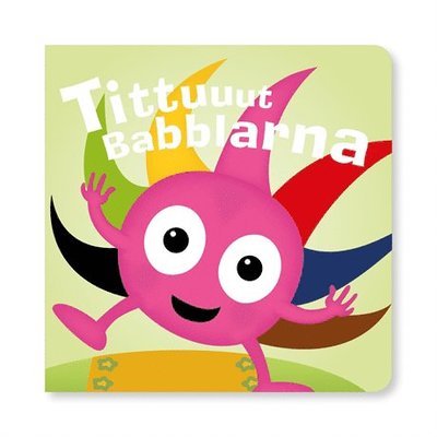 Cover for Anneli Tisell · Babblarna: Tittuuut Babblarna (Board book) (2019)