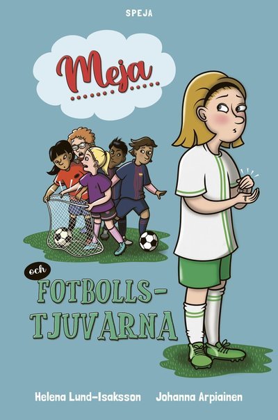 Cover for Helena Lund-Isaksson · Meja och fotbollstjuvarna (Bound Book) (2023)