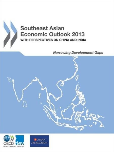Cover for Organization for Economic Cooperation and Development Oecd · Southeast Asian Economic Outlook 2013:  with Perspectives on China and India (Taschenbuch) (2013)