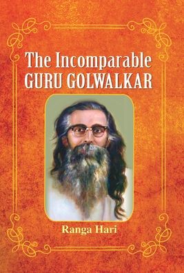 Cover for Ranga Hari · The Incomparable Guru Golwalkar (Hardcover Book) (2020)