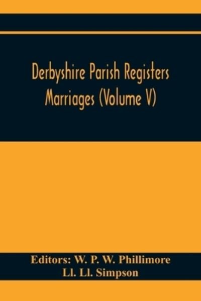 Cover for Ll LL Simpson · Derbyshire Parish Registers. Marriages (Volume V) (Paperback Bog) (2020)