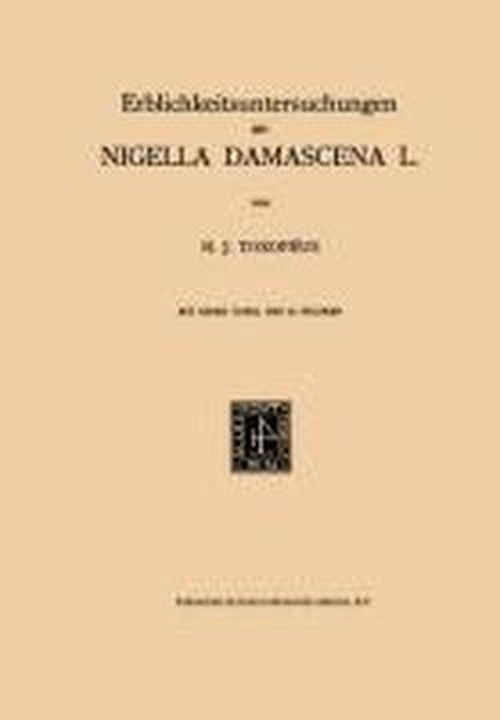 Cover for Toxope&amp;#769; us, Hendrik Jannes · Erblichkeitsuntersuchungen an Nigella Damascena L. (Paperback Bog) [1928 edition] (1928)