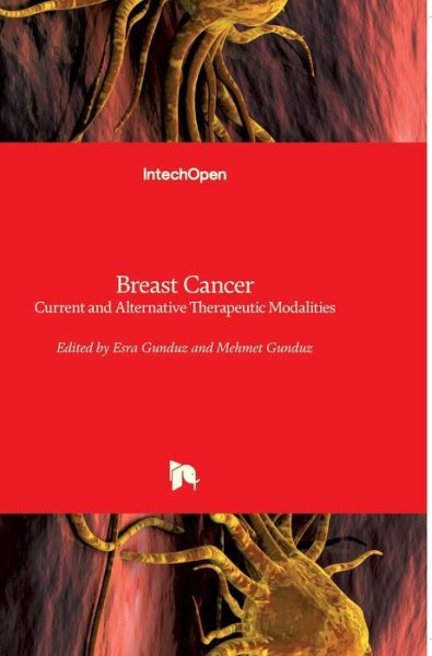 Cover for Mehmet Gunduz · Breast Cancer: Current and Alternative Therapeutic Modalities (Hardcover Book) (2011)