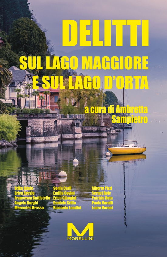 Delitti Sul Lago Maggiore E Sul Lago D'orta (Bok) (2024)