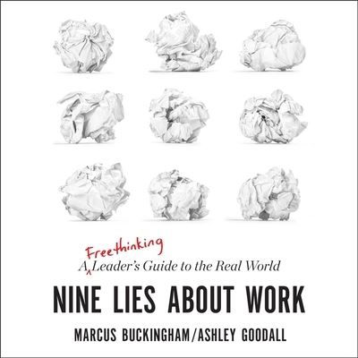 Nine Lies about Work - Marcus Buckingham - Muzyka - Gildan Media Corporation - 9798200555765 - 2 kwietnia 2019