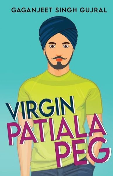 Cover for Gaganjeet Singh Gujral · Virgin Patiala Peg (Taschenbuch) (2021)