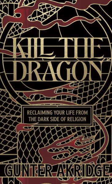 Cover for Gunter Akridge · Kill the Dragon (Book) (2023)