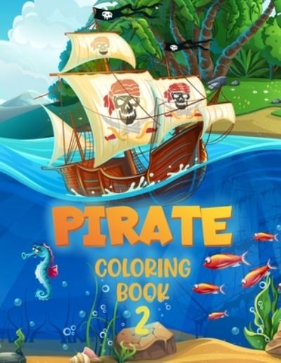 Cover for Chroma Creations · Pirate 2 Coloring Book: For Kids Aged 4 - 10 (Pocketbok) (2021)