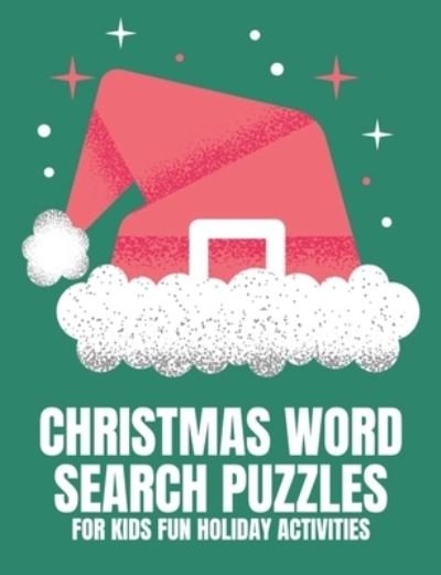 Christmas Word Search Puzzles For Kids Fun Holiday Activities - 12 08 - M - Bücher - Independently Published - 9798552258765 - 28. Oktober 2020