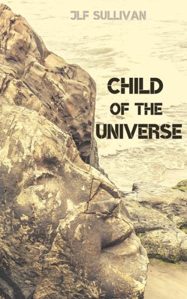 Cover for Jlf Sullivan · Child of the Universe (Pocketbok) (2020)