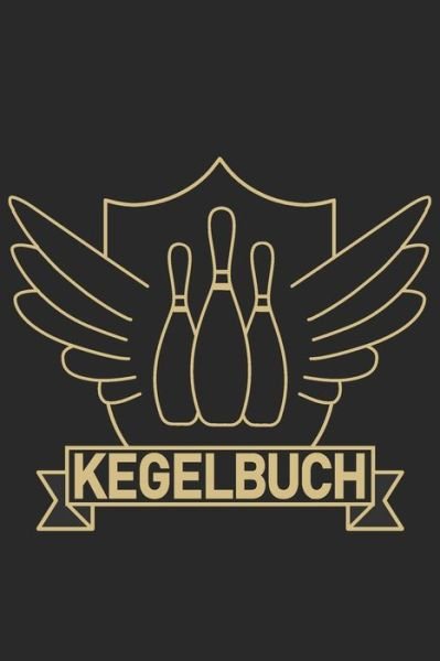 Kegelbuch - Kegel Koenig - Books - Independently Published - 9798615465765 - February 18, 2020