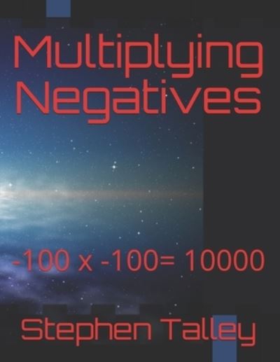 Stephen J Talley · Multiplying Negatives (Paperback Book) (2020)