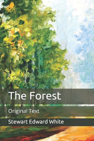 Cover for Stewart Edward White · The Forest (Paperback Book) (2020)