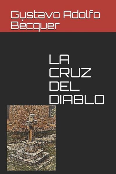 Cover for Gustavo Adolfo Becquer · La Cruz del Diablo (Paperback Book) (2020)