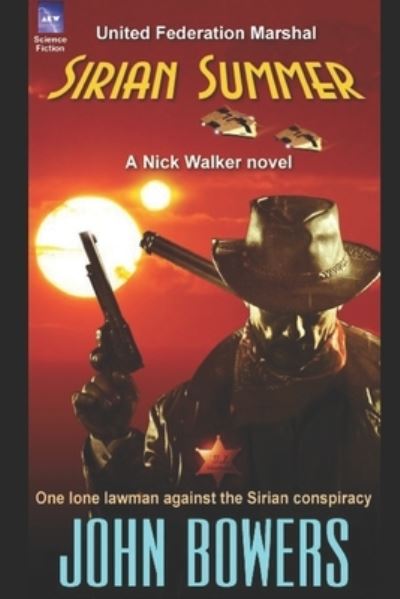 Sirian Summer - John Bowers - Books - Independently Published - 9798675373765 - April 14, 2021