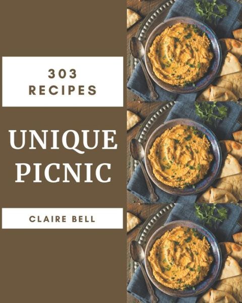 Cover for Claire Bell · 303 Unique Picnic Recipes (Paperback Book) (2020)