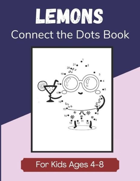 Cover for Enjoyable Taste Publications · Lemons Connect the Dots Book for Kids Ages 4-8 (Paperback Bog) (2020)