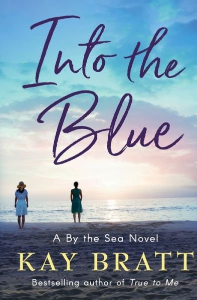 Cover for Kay Bratt · Into the Blue (Paperback Book) (2021)