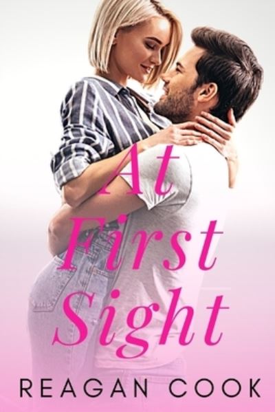 Cover for Reagan Cook · At First Sight (Paperback Book) (2021)