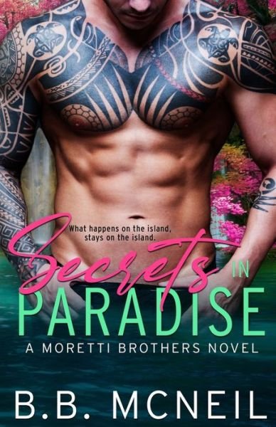 Cover for B B McNeil · Secrets In Paradise: A Moretti Brothers Series (Paperback Book) (2021)