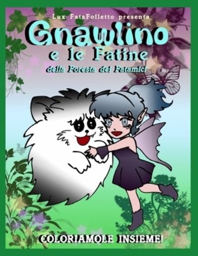 Cover for Lux Fatafolletto · Gnawlino e le Fatine della Foresta dei Fatamici (Paperback Book) (2021)